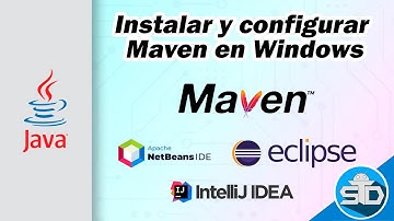 Instalación y Configuración de Maven en Windows | NetBeans, Eclipse e IntelliJ IDEA