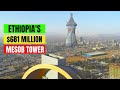 Ethiopia's $0.6 BN Mesob Tower – Set to Change Addis Ababa Skyline