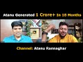 Atanu hit 15m subscribers  generated over 1 crorein 18 months