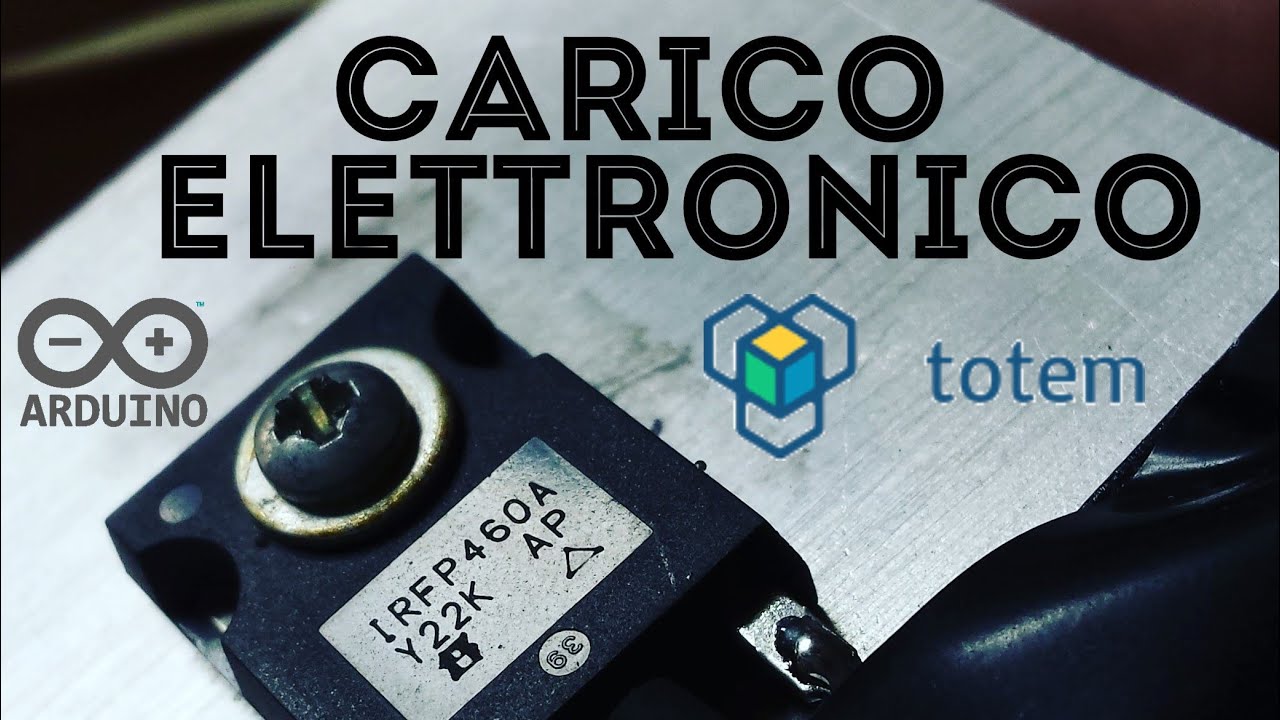 Carico Elettronico Attivo Regolabile con Arduino - Spiegazione e  Realizzazione - Fai Da Te 