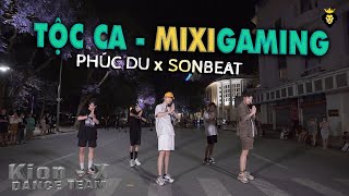 ĐỘ TỘC - TỘC CA | PHÚC DU x SONBEAT | KION X DANCE TEAM | SPX ENTERTAINMENT