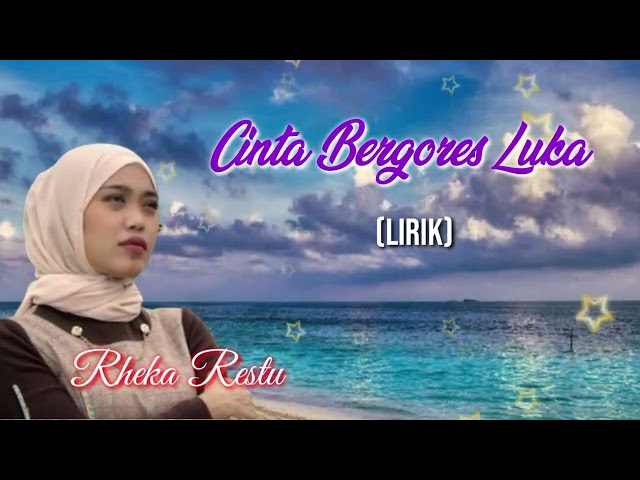 Cinta Bergores Luka (Lirik) _Rheka Restu class=