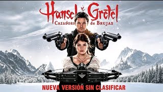Hansel y Gretel: Cazadores de Brujas🌻✌🏻P. Completa español Latino