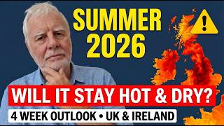 Will It Stay Hot and Dry ? ECMWF 4 Week Outlook – UK & Ireland