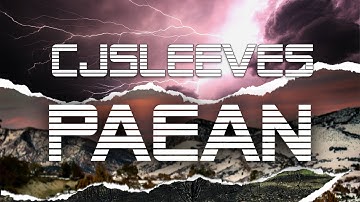 Paean (Alright) Music Video | Artist-CJSleeves