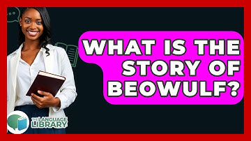 What Is The Story Of Beowulf? - The Language Library
