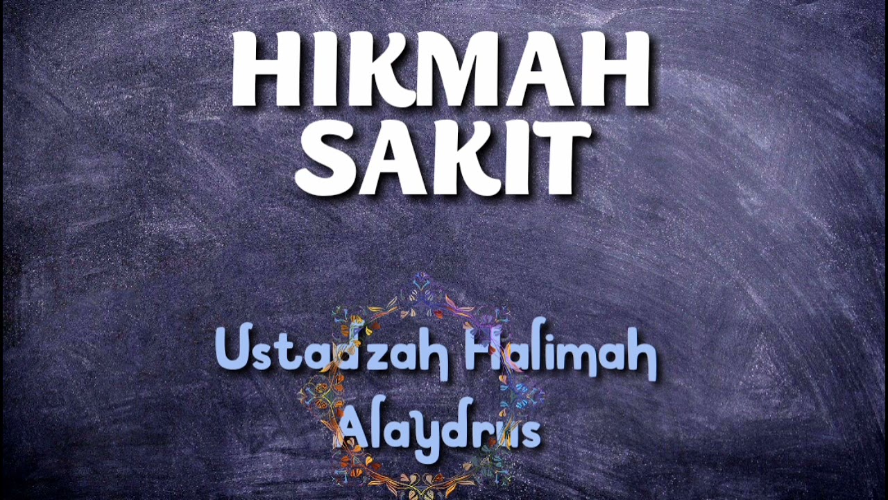 Hikmah Sakit_Ustadzah Halimah Alaydrus