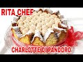 CHARLOTTE DI PANDORO🎄RITA CHEF | Facile e veloce per NATALE.