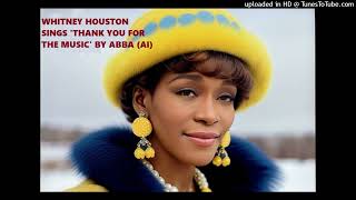 WHITNEY HOUSTON SINGS 'THANK YOU FOR THE MUSIC' BY ABBA (AI)
