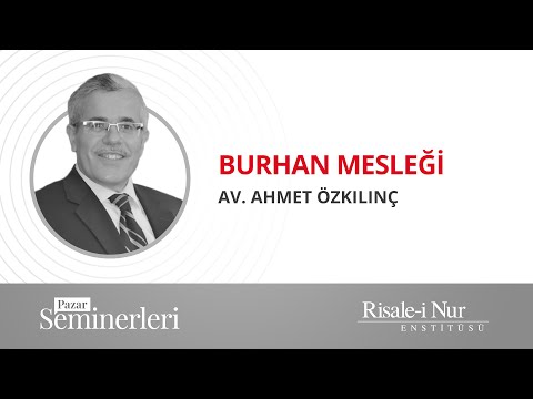 Burhan Mesleği | Av. Ahmet Özkılınç