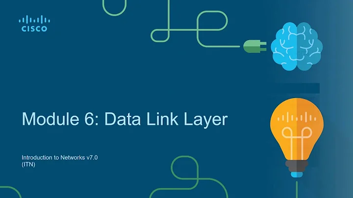 CCNA1-ITNv7 - Module 06 - Data Link Layer