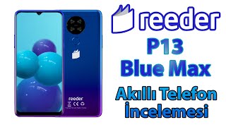 Reeder P13 Blue Max Cep Telefonu İncelemesi Ve Özellikleri
