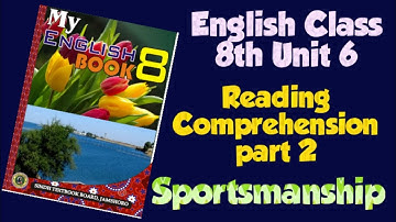 English Class 8th Unit 6 Sportsmanship reading Comprehension part 2