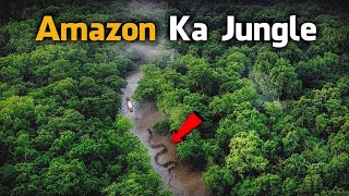 Amazon Rainforest का सबसे बड़ा रहस्य | Amazon Documentary Part 1