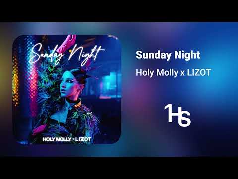 Holy Molly X Lizot - Sunday Night | 1 Hour