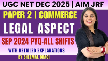 LEGAL ASPECT 2024 PYQ DISCUSSION| UGC NET DEC 2025 PAPER 2 COMMERCE BY SHEEMAL MAM #ugcnet