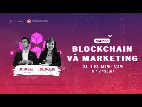 Video [WEBINAR] BLOCKCHAIN VÀ MARKETING - youtube