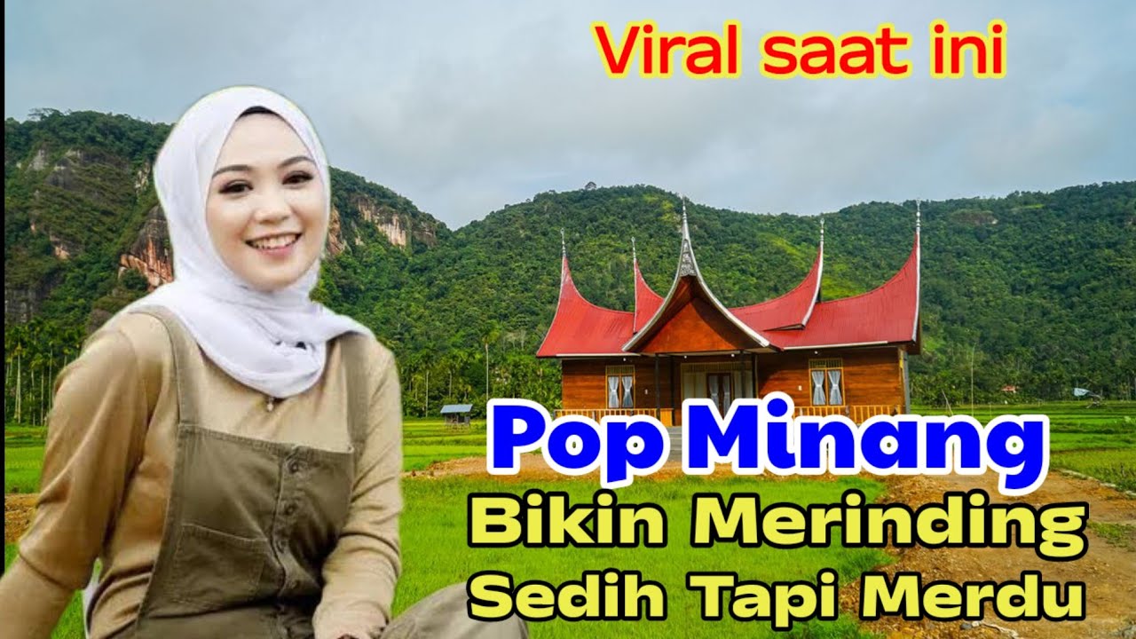 Lagu Pop Minang Bikin Merinding,Merdu Dan Sangat Enak Didengarkan Dalam Perjalanan