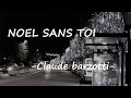 Noel sans toi - Claude Barzotti (French Lyrics) | NoelNoem