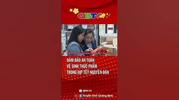 Đảm bảo an toàn thực phẩm trong dịp Tết Nguyên đán| QBTV #shorts