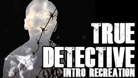 True Detective Intro Style Recreation