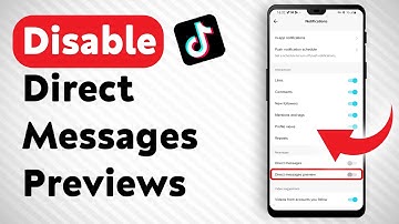 How To Disable Direct Messages Previews In Tiktok - Full Guide