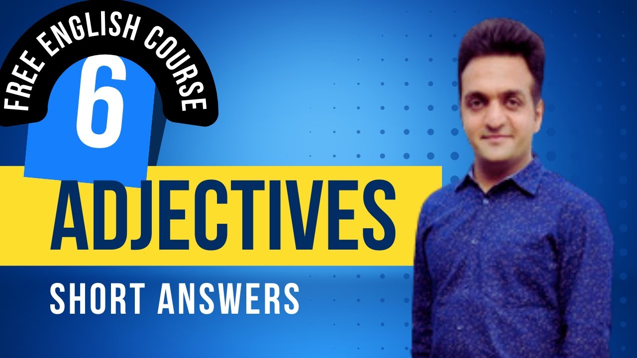 Free English Course | Class 6- ADJECTIVES & SHORT ANSWERS USING ...