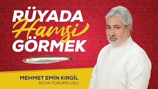 RÜYADA HAMSİ BALIĞI GÖRMEK | Mehmet Emin Kırgil     #balık  #canlırüyatabirleri  #canlırüyayorumları