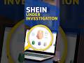Shein Investigated for Digital Services Act Breaches