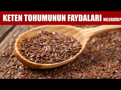 Video: Keten Tohumu Ununun Faydalı özellikleri