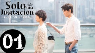 【ESP SUB】Solo una Imitación ♥ EPISODIO 01 (JUST AN ENCORE)