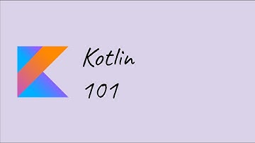 Kotlin 101