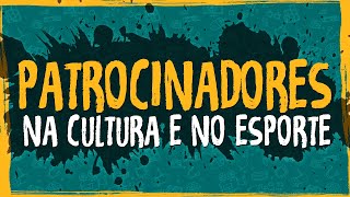Patrocinadores na Cultura e no Esporte
