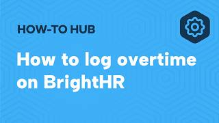 How to log overtime on BrightHR