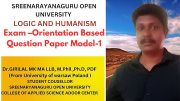 Humanism and Logic Exam –Orientation Based Question Paper Model-1 SREENARYANAGURU OPEN UNIVERSITY