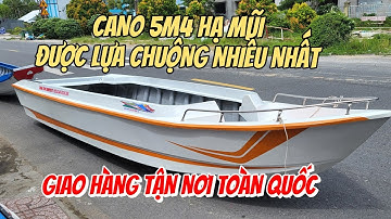GIAO THÀNH CÔNG CANO 5M4 HẠ MŨI KHÔNG SÀN ĐẾN KHÁCH Ở PHÚ YÊN _ 0939333400 HOẶC 0923451926