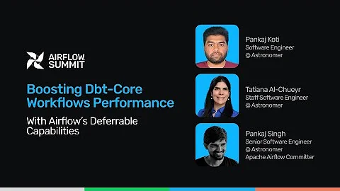 Boosting dbt-core workflows performance with Airflow’s Deferrable capabilities - Airflow Summit 2025