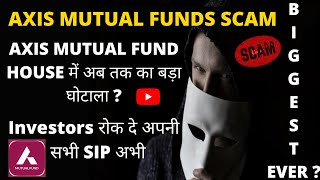 Axis Mutual Fund Fraud I Axis Mutual Fund Scam I axismutualfund