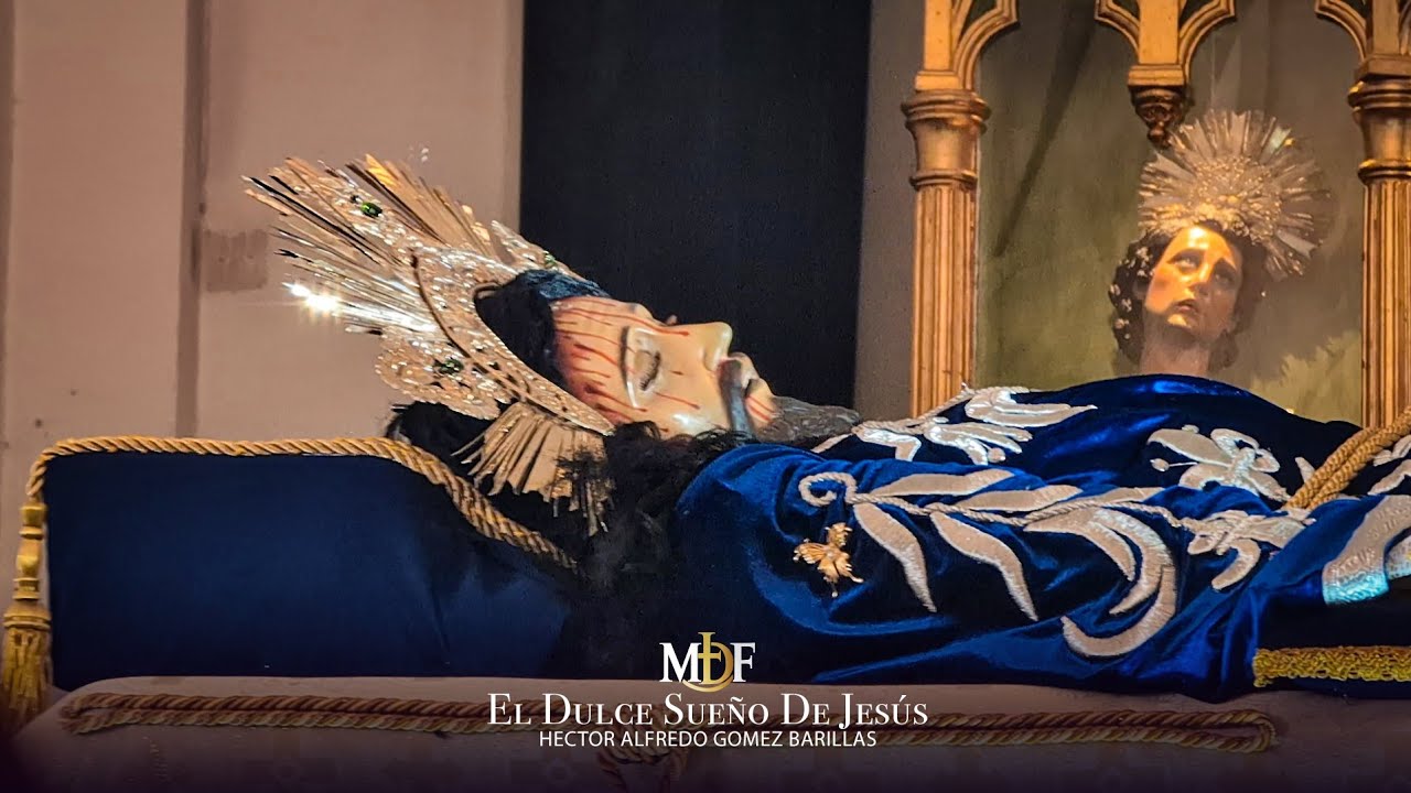 El Dulce Sueño de Jesús | Señor Sepultado | Catedral de San José | Antigua Guatemala aniversario 44