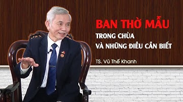 Tìm hiểu chi tiết về Ban thờ Mẫu trong chùa - Tín ngưỡng thờ Mẫu trong đời sống văn hóa Việt