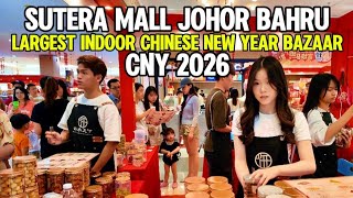 Johor Bahru's Largest Indoor Chinese New Year Bazaar 2026 | Sutera Mall CNY Celebration Tour in 4K 