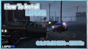 How To Install LSPDFR  0.4.9 (Build 8334 - RPH Fix)