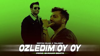 Sertaç Dılda X Taladro - Özledim Oy Oy / Drill Mix [ Prod. Burako Beats ] Resimi