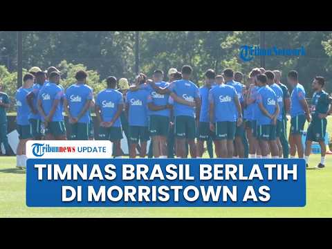 Timnas Brasil Berlatih di Morristown AS dalam Upaya Mengakhiri Paceklik Gelar Piala Dunia 24 Tahun