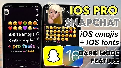 iOS Snapchat Pro with iOS emojis & iOS fonts ++ Dark mode feature