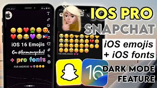 iOS Snapchat Pro with iOS emojis & iOS fonts ++ Dark mode feature
