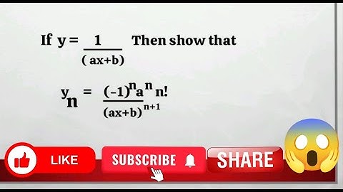 If y = 1/(ax+b) then find its nth derivative|| #higherorderderivatives #mathslife