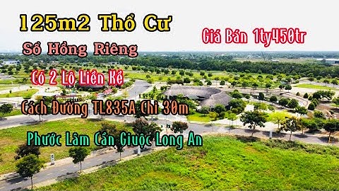 Đất Cần Giuộc , Long An Bán 125m2 Đất Thổ Cư Sổ Hồng Riêng Lô 2 Đường TL835A