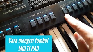 Tutorial on how to fill the Multi Pad on the PSR Sx900/700 keyboard