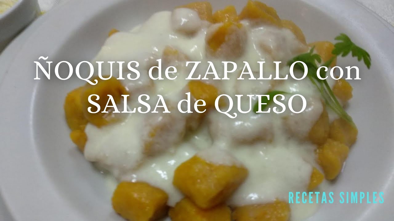 ÑOQUIS de ZAPALLO con SALSA de QUESO || Recetas Simples - YouTube